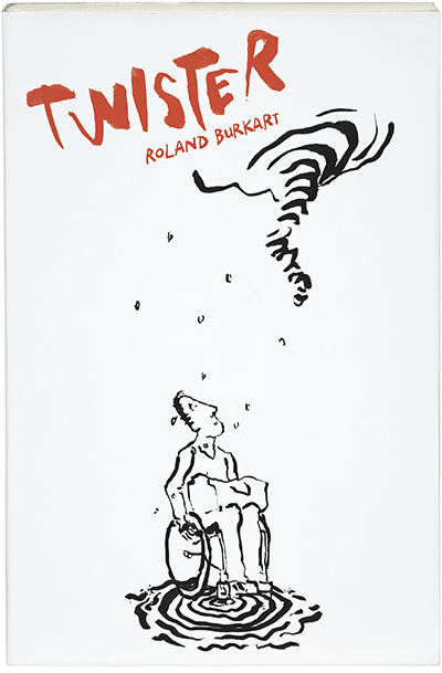 Cover image for Twister By Roland Burkart, translated by Natascha Hoffmeyer