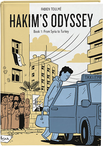 Cover image for Hakim’s Odyssey: Book 1: From Syria to Turkey By Fabien Toulmé, and translated by Hannah Chute