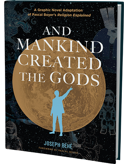Cover image for And Mankind Created the Gods: A Graphic Novel Adaptation of Pascal Boyer’s Religion Explained By Joseph Béhé, Foreword by Pascal Boyer, and translated by Edward Gauvin