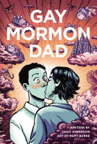 Cover image for Gay Mormon Dad By Written by Chad Anderson, art by Remy Burke