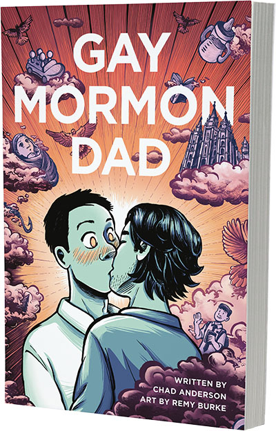 Cover image for Gay Mormon Dad By Written by Chad Anderson, art by Remy Burke